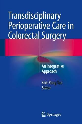 Cover image for Transdisciplinary Perioperative Care in Colorectal Surgery