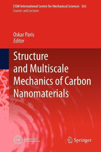 Cover image for Structure and Multiscale Mechanics of Carbon Nanomaterials