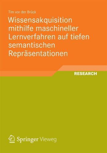 Cover image for Wissensakquisition mithilfe maschineller Lernverfahren auf tiefen semantischen Reprasentationen