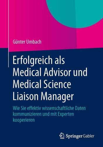 Cover image for Erfolgreich als Medical Advisor und Medical Science Liaison Manager