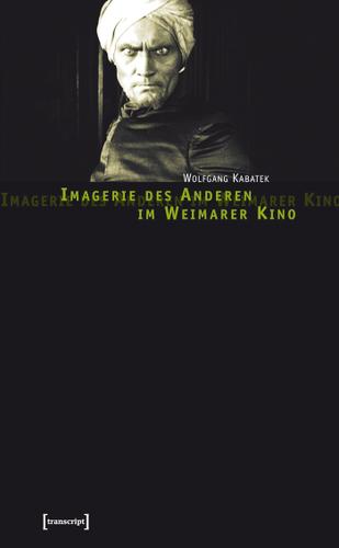 Cover image for Imagerie des Anderen im Weimarer Kino