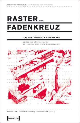 Cover image for Raster und Fadenkreuz. Zur Musterung von Verbrechen