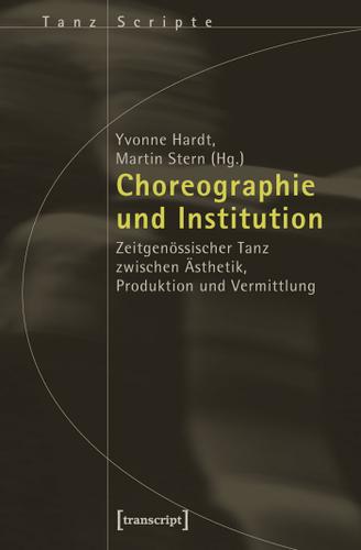 Cover image for Choreographie und Institution