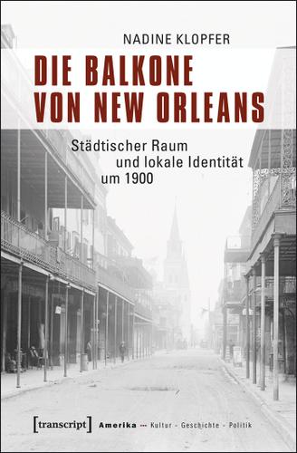 Cover image for Die Balkone von New Orleans