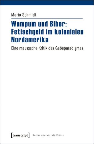 Cover image for Wampum und Biber: Fetischgeld im kolonialen Nordamerika