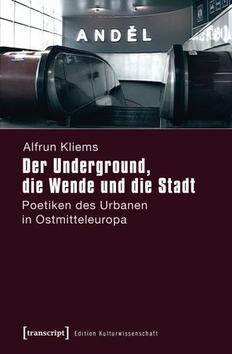 Cover image for Der Underground, die Wende und die Stadt