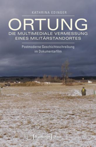 Cover image for Ortung - die multimediale Vermessung eines Militarstandortes