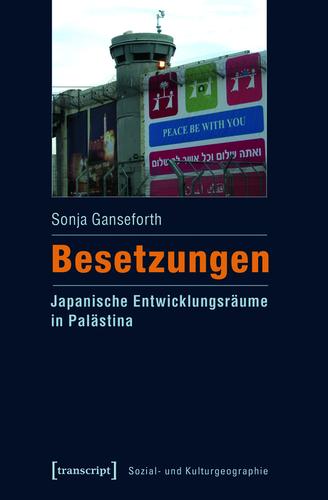 Cover image for Besetzungen - Japanische Entwicklungsraume in Palastina