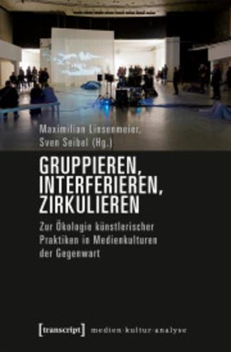 Cover image for Gruppieren, Interferieren, Zirkulieren