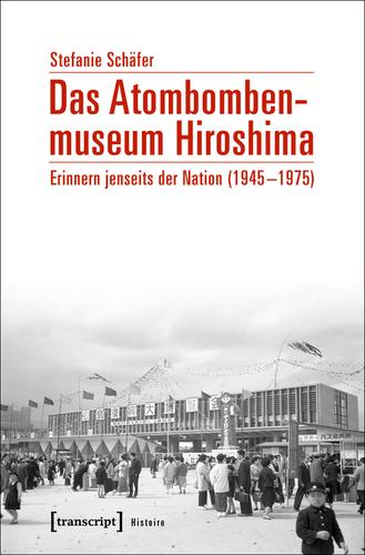 Cover image for Das Atombombenmuseum Hiroshima