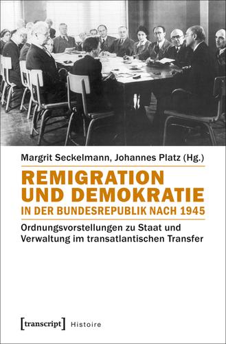 Cover image for Remigration und Demokratie in der Bundesrepublik nach 1945