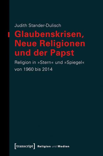 Cover image for Glaubenskrisen, Neue Religionen und der Papst