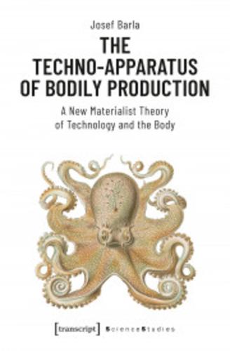 Cover image for The Techno-Apparatus of Bodily Production