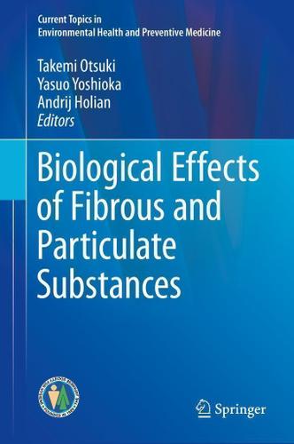 Cover image for Biological Effects of Fibrous and Particulate Substances