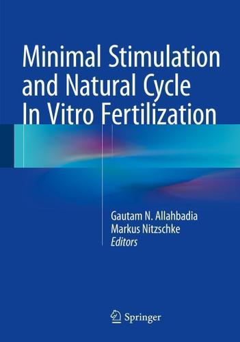 Cover image for Minimal Stimulation and Natural Cycle In Vitro Fertilization