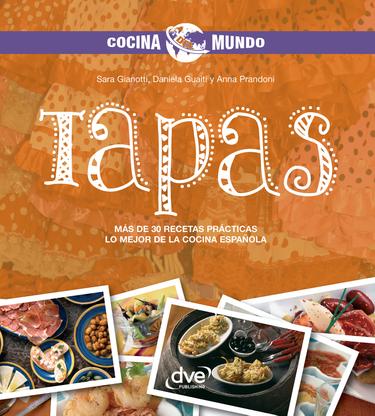 Cover image for Tapas - Mas de 30 recetas practicas. Lo mejor de la cocina espanola