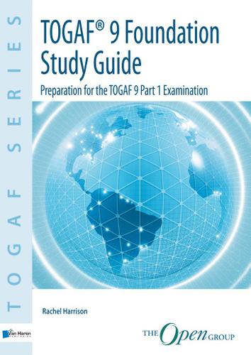 TOGAF Version 9 Foundation Study Guide