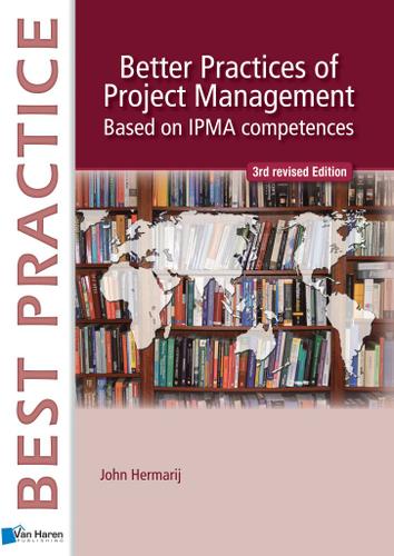 Better Practices of Project Management Based on IPMA competences  3rd revised edition