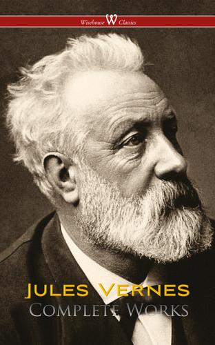 Cover image for Jules Verne: Complete Works (Wisehouse Classics)
