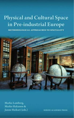Physical and Cultural Space in Pre-Industrial Europe