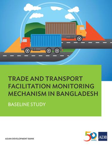 Cover image for Trade and Transport Facilitation Monitoring Mechanism in Bangladesh