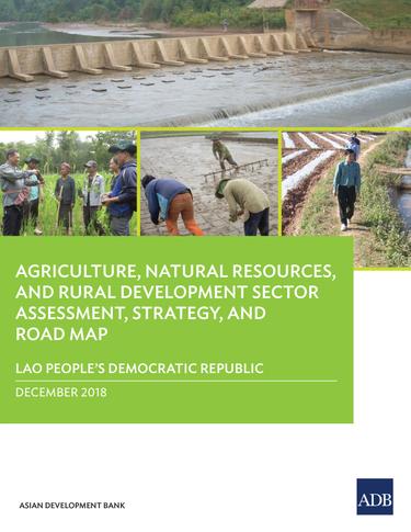 Cover image for Lao Peoples Democratic Republic: Agriculture, Natural Resources, and Rural Development Sector Assessment, Strategy, and Road Map