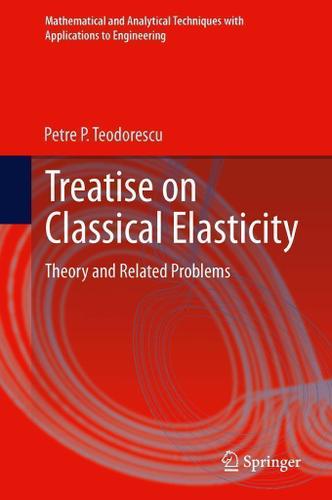 Cover image for Treatise on Classical Elasticity