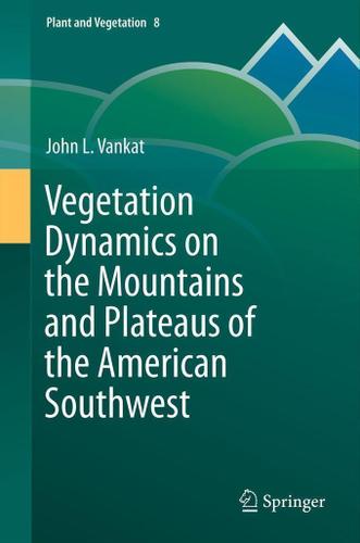 Cover image for Vegetation Dynamics on the Mountains and Plateaus of the American Southwest