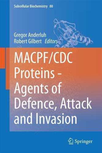 Cover image for MACPF/CDC Proteins - Agents of Defence, Attack and Invasion
