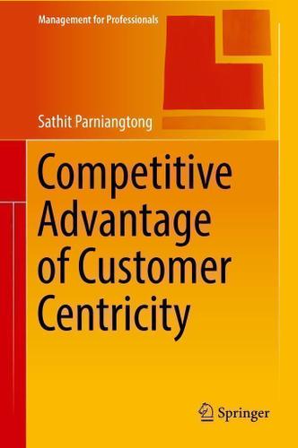 Cover image for Competitive Advantage of Customer Centricity
