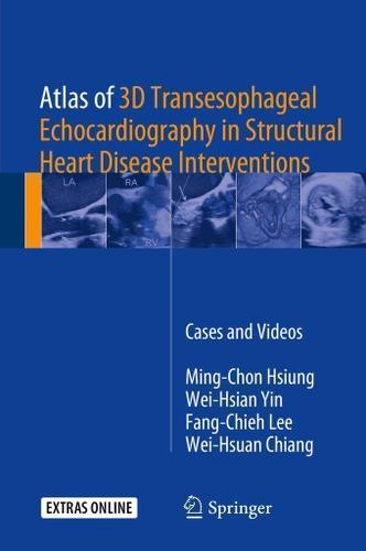 Cover image for Atlas of 3D Transesophageal Echocardiography in Structural Heart Disease Interventions