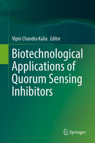 Cover image for Biotechnological Applications of Quorum Sensing Inhibitors
