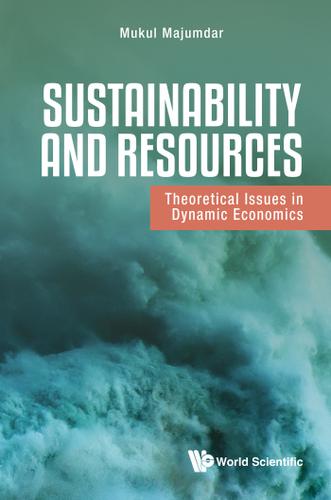 Cover image for SUSTAINABILITY AND RESOURCES: THEORETICAL ISSUES IN DYNAMIC ECONOMICS