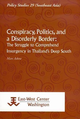 Cover image for Conspiracy, Politics, and a Disorderly Border
