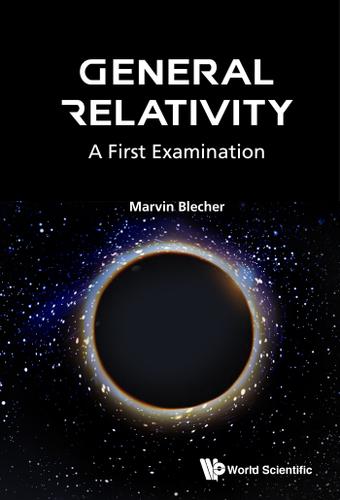 Cover image for GENERAL RELATIVITY: A FIRST EXAMINATION