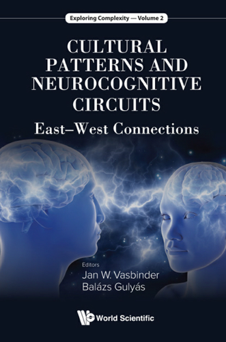 Cover image for CULTURAL PATTERNS AND NEUROCOGNITIVE CIRCUITS: EAST-WEST CONNECTIONS