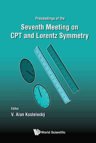 Cover image for CPT AND LORENTZ SYMMETRY - PROCEEDINGS OF THE SEVENTH MEETING