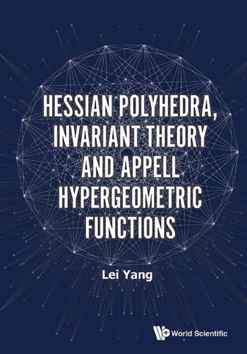 Cover image for HESSIAN POLYHEDRA, INVARIANT THEO & APPELL HYPERGEOME FUNCT