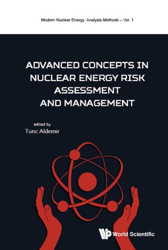 Cover image for ADVANCED CONCEPTS IN NUCLEAR ENERGY RISK ASSESSMENT AND MANAGEMENT