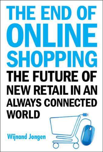Cover image for END OF ONLINE SHOPPING, THE