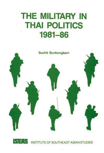 Cover image for The Military in Thai Politics 1981-86