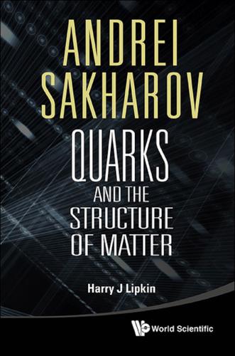 Cover image for ANDREI SAKHAROV: QUARKS & THE STRUC MATT