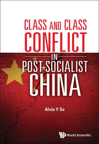Cover image for CLASS AND CLASS CONFLICT IN POST-SOCIALIST CHINA