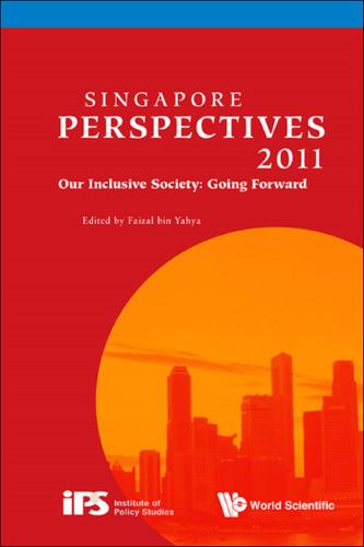 Cover image for SINGAPORE PERSPECTIVES 2011: OUR INCLUSIVE SOCIETY: GOING FORWARD
