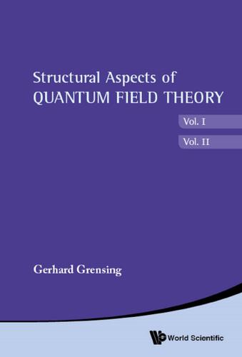Cover image for STRUCTURAL ASPECTS OF QUANTUM FIELD THEORY AND NONCOMMUTATIVE GEOMETRY (IN 2 VOLUMES)
