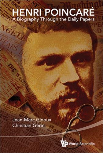 Cover image for HENRI POINCARE: A BIOGRAPHY THROUGH THE DAILY PAPERS