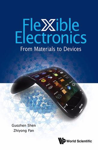 Cover image for FLEXIBLE ELECTRONICS: FROM MATERIALS TO DEVICES