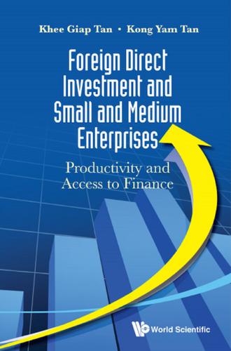 Cover image for FOREIGN DIRECT INVESTMENT AND SMALL AND MEDIUM ENTERPRISES: PRODUCTIVITY AND ACCESS TO FINANCE