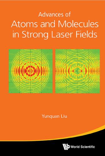 Cover image for ADVANCES OF ATOMS AND MOLECULES IN STRONG LASER FIELDS