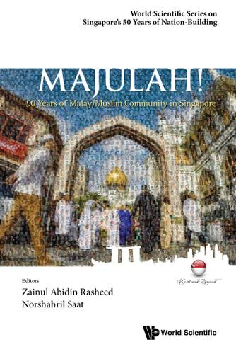Cover image for MAJULAH!: 50 YEARS OF MALAY/MUSLIM COMMUNITY IN SINGAPORE